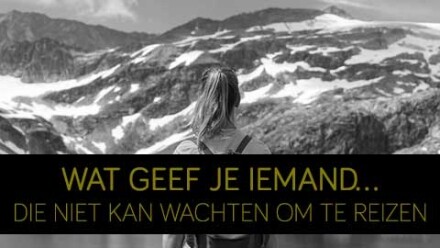Wat geef je iemand die niet kan wachten om te reizen?
